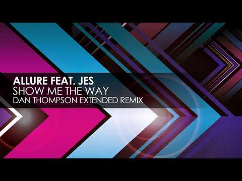 Allure featuring JES - Show Me The Way (Dan Thompson Extended Remix)