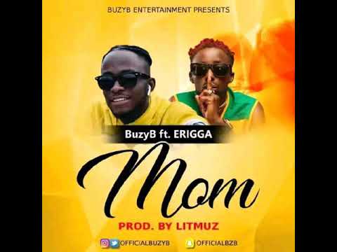BuzyB – “Mom” ft. Erigga