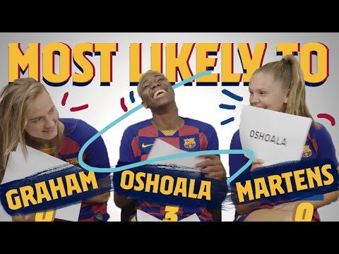 MOST LIKELY TO | Lieke Martens, Caroline Graham Hansen and Asisat Oshoala