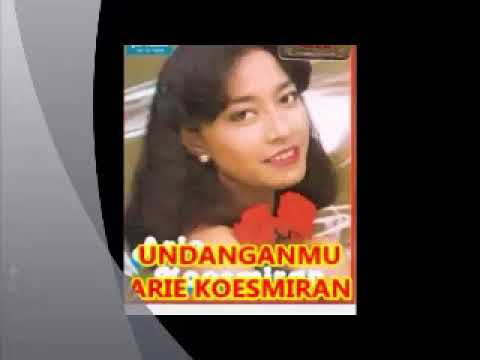 ARIE KOESMIRAN  ---   UNDANGANMU  -- Tembang Kenangan 1970an    1,05