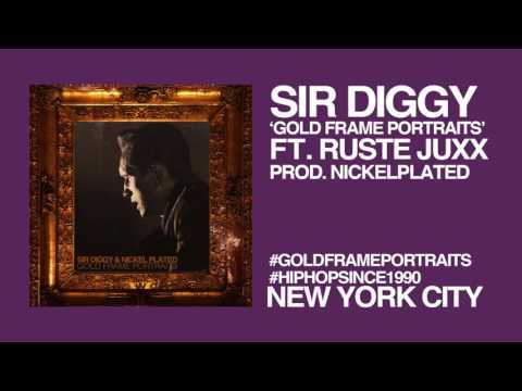 Sir Diggy - "Gold Frame Portraits" ft. Ruste Juxx (Explicit Audio)