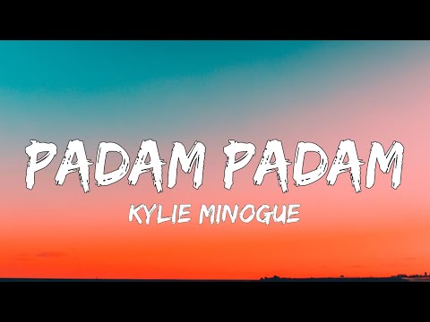 Kylie Minogue - Padam Padam (Lyrics)