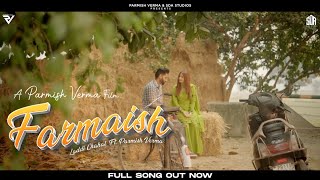 Farmaish (Official Video) | Parmish Verma | Laddi Chahal