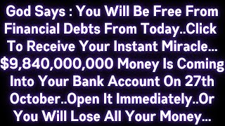 🤑🤑 GOD SAYS :YOU WILL BE FREE FROM FINANCIAL DEBTS FROM TODAY..CLICK TO RECEIVE YOUR INSTANT MIRACLE