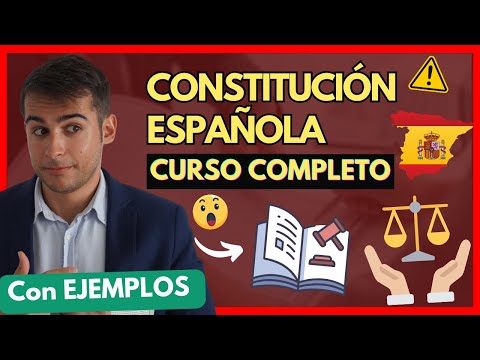 🎓 CONSTITUCIÓN ESPAÑOLA:¡CURSO COMPLETO ! | ⏱️ 5 HORAS | Todo lo que necesitas para APROBAR