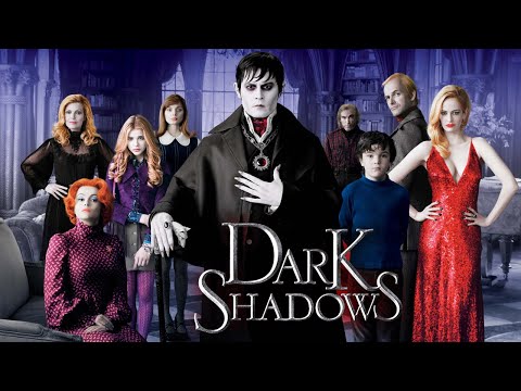 Dark Shadows (2012) Movie | Johnny Depp, Michelle Pfeiffer, Eva Green | Review and Facts