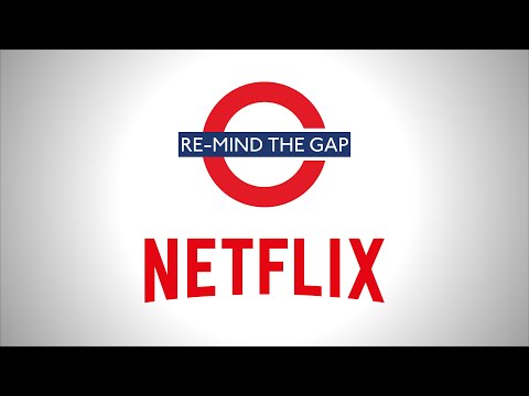Netflix Re mind the gap