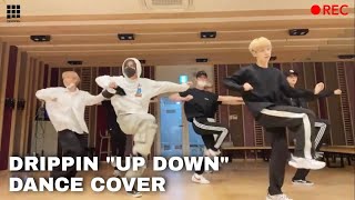 DRIPPIN &quot;Up Down&quot; Dance Cover song by T-Pain ft. B.o.B | 드리핀