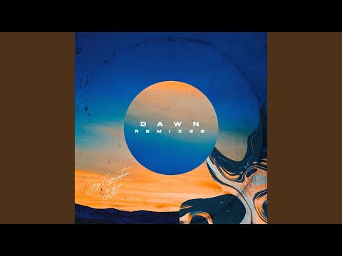 Dawn (DEADLINE Remix)