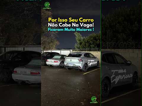Por Isso Seu Carro Não Cabe Na Vaga! Ficaram Muito Maiores!⚡