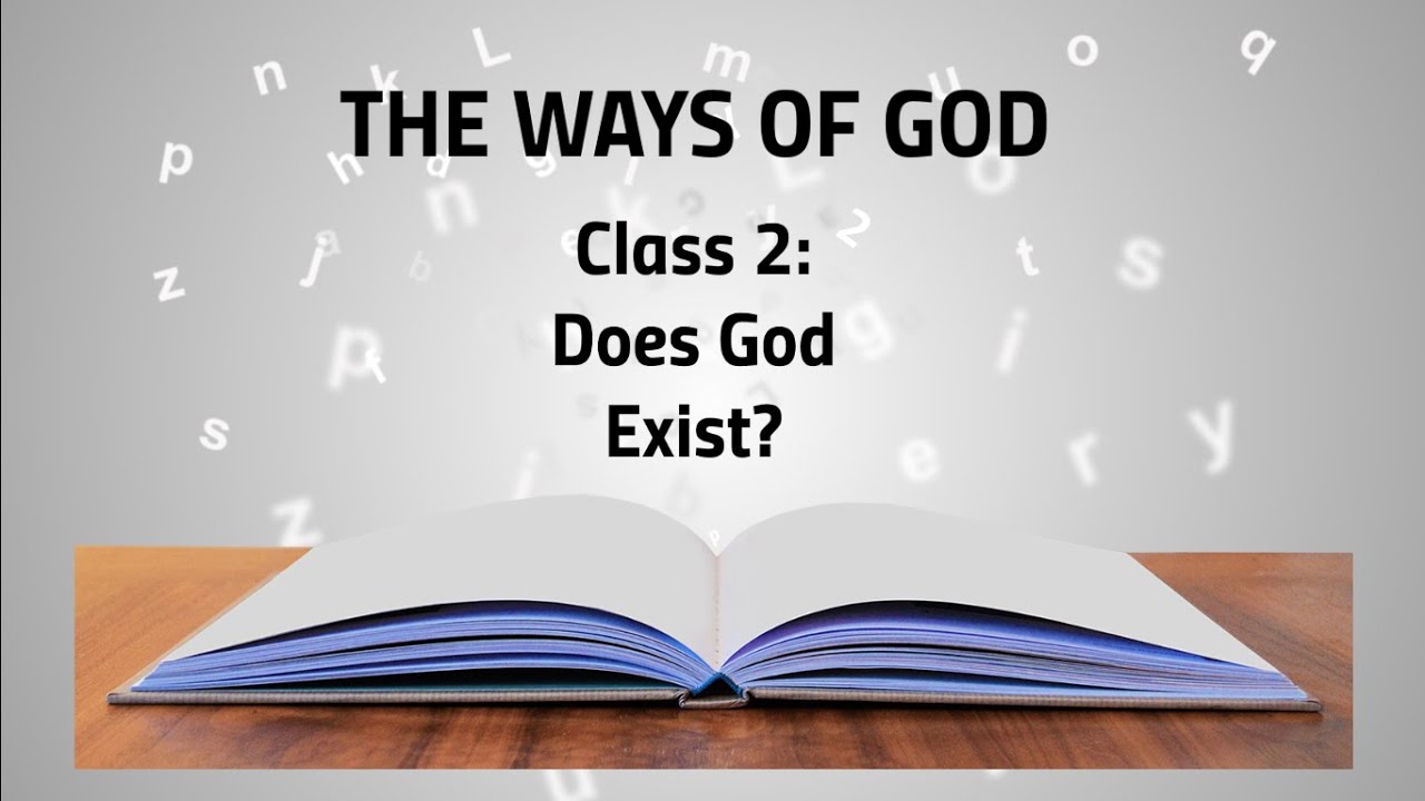Class 2 (Does God Exist?)