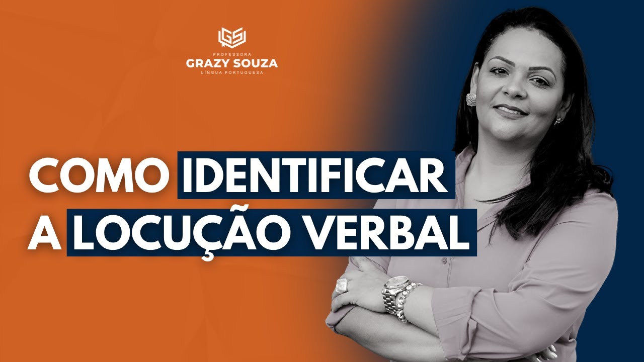 COMO IDENTIFICAR A LOCUÇÃO VERBAL