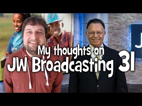 My thoughts on JW Broadcasting 31 - April 2017 (with Patrick LaFranca)