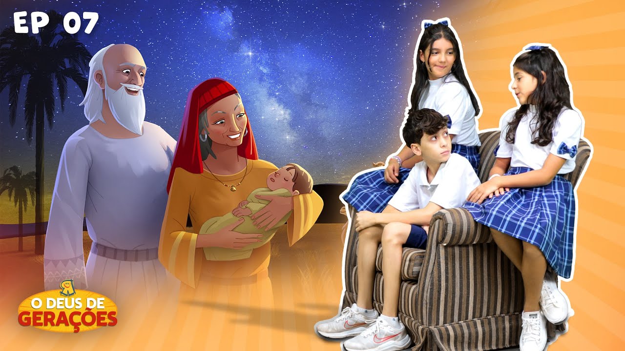 Deus dá um Filho à Abraão | EP. 07 | O DEUS DE GERAÇÕES