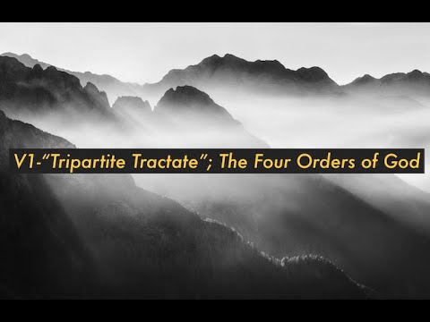 V1-Tripartite Tractate; Quantum/Singularity, Free Will/Destiny/Fate, 4 Orders of God (re-upload)