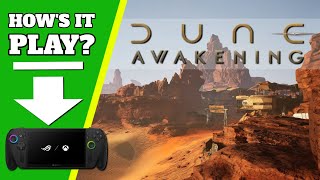 Xbox Ally X - Dune Awakening - How does it play?