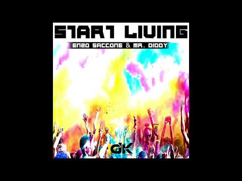 Enzo Saccone & Mr.Diddy - Start Living (extended mix)