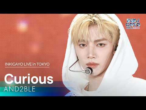 AND2BLE(앤더블) - Curious | 2026 INKIGAYO LIVE in TOKYO