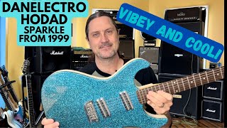 Danelectro Hodad - This is a cool guitar from 1999, that has a lot of great tones and features.
