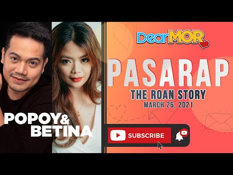 Dear MOR: "Pasarap" The Roan Story 03-26-21