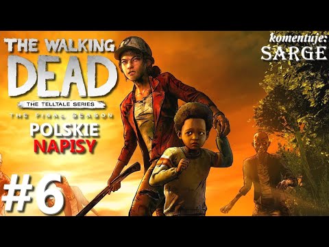 Zagrajmy w The Walking Dead: The Final Season PL odc. 6 - Rzeź niewiniątek | Epizod II