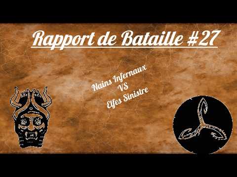 Rapport de Bataille #27   Nains Infernaux VS Elfes Sinistre