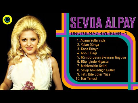 Sevda Alpay - Unutulmaz 45'likler 1 - Full Album