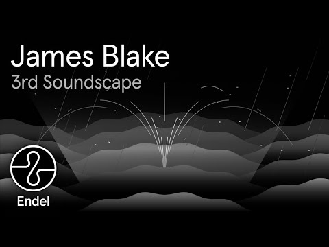 James Blake | 3rd Soundscape | Wind Down | @EndelSound