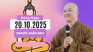 Thuyết Pháp Hay Đăng Ngày 20.10.2025 | Thầy Thích Pháp Hòa Canada
