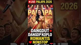 Download lagu 🔴 LIVE PALAPA 2026 ❤️ Dangdut Koplo Romantis Nonstop | Lagu Cinta Terbaru mp3