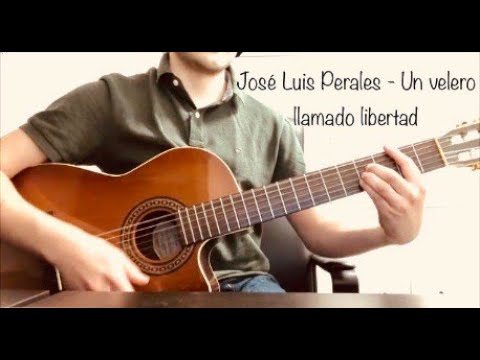 Jose Luis Perales - Un velero llamado libertad (Guitarra Cover) (Todas las notas)
