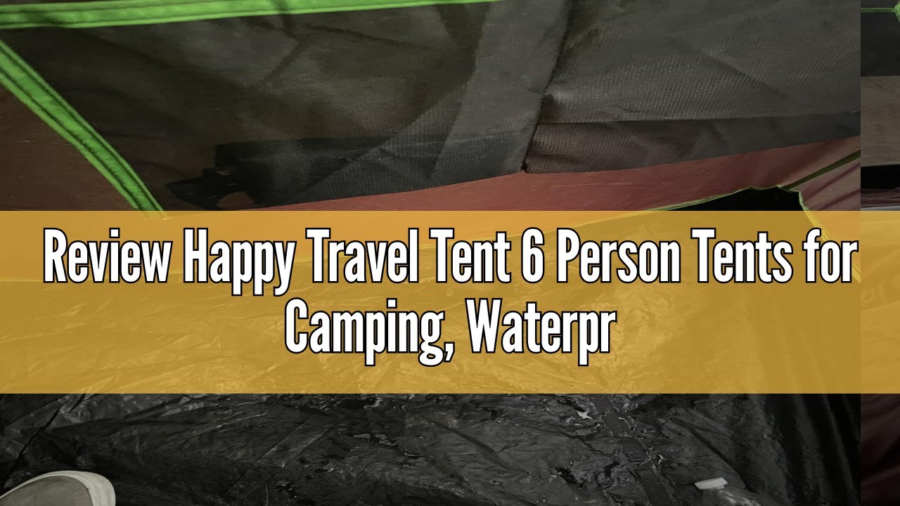 Review Happy Travel Tent 6 Person Tents for Camping, Waterproof Easy Setup Camping Tent with Rainfly