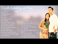 FULL ALBUM Crash Landing On You OST 사랑의 불시착 OST 2CD BGM