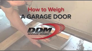 How To Weigh a Garage Door