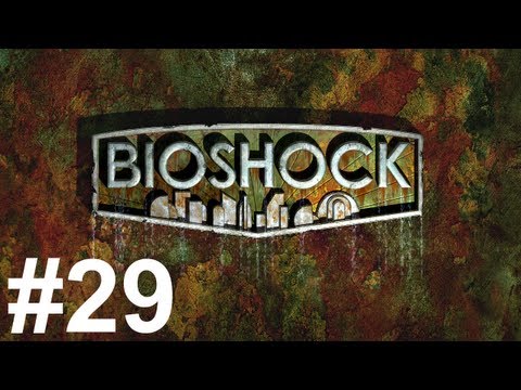 Bioshock Gameplay Walkthrough Part 29 No Commentary