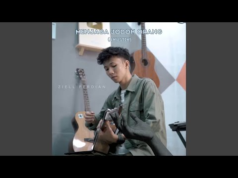 Menjaga Jodoh Orang (Akustik)