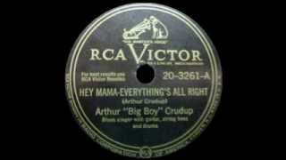 Arthur "Big Boy" Crudup - Hey Mama Everything's All Right