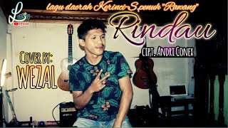 Download lagu RINDAU || Lagu daerah KERINCI HAMPARAN RAWANG cipt.Andri Conex COVER by WEZAL mp3