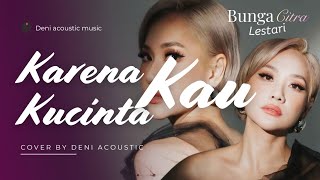 Download lagu BCL - Karena Ku Cinta Kau (Acoustic Version) | Cover Paling Enak Didengar Saat Santai mp3