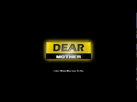 Dear Mother - I Just wanna make love to you