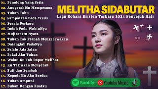 Download lagu Penolong Yang Setia - Melitha Sidabutar Full Album  Terbaik 2024 | Lagu Rohani Kristen Terbaru 2024 mp3