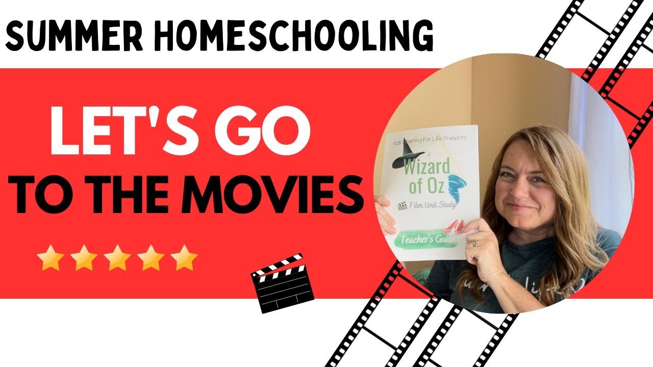 Summer Homeschool Plans| Kids Learning for Life | Film Unit Study