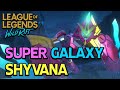 Super Galaxy Shyvana Gameplay | League of Legends : Wild Rift