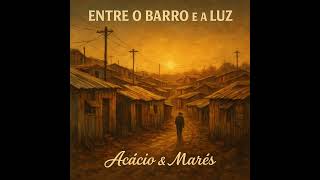 Entre o Barro e a Luz