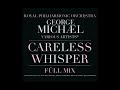 George Michael with Royal Philharmonic Orchestra & Various Artists - Careless Whisper (Füll Mix)