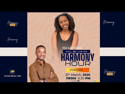 HARMONY HOUR With Shakira - HOST: Umuhuza Aime #40thLiveSession