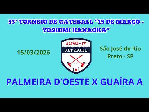 Palmeira D'Oeste 6 x 15 Guaíra A - 33º Torneio de Gateball Yoshimi Hanaoka - SJRP-SP - 15/03/2026