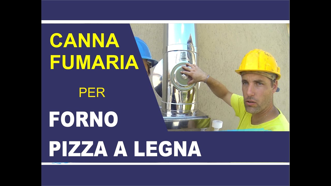 Installazione Canna Fumaria per Forno Pizza a Legna - Canna Fumaria Sicura.iT
