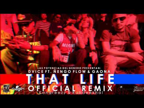 That Life (Official Remix) @ Dvice Ft Ñengo Flow & Gaona