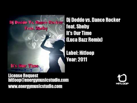 Dj Doddo Vs. Dance Rocker Feat. Sheby - It's Our Time (Promo)